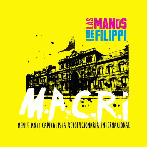 Las Manos De Filippi : M.A.C.R.I: Mente Anti Capitalista Revolucionaria Internacional Las Manos De Filippi : M.A.C.R.I: Mente Anti Capitalista Revolucionaria Internacional